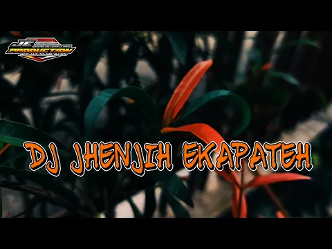 Download MP3 DJ Jhenji Ekapateh Bassnya Bikin Ketagihan
