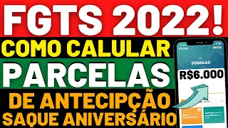 SAQUE DO FGTS 2022! COMO CALCULAR A ANTECIPAÇÃO DO SAQUE ANIVERSÁRIO?