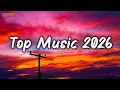 Lagu Spotify Top Hits 2026 🎧 Trending Music 2026 - The Weeknd, Bruno Mars, Black Pink, Rihanna, Adele