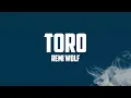 Remi Wolf - Toro Lyrics