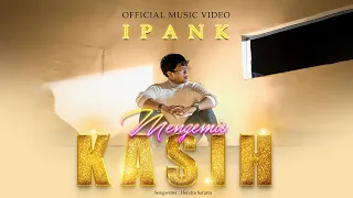 Download IPANK - Mengemis Kasih ( OFFICIAL MUSIC VIDEO ) MP3