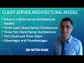 Client-Server Architectural Model 3-Layer 3-Tier Architectures Advantages and Disadvantages