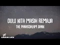 Download Lagu The PanasDalam Bank - Voor Dilan #III: Dulu Kita Masih Remaja (2018 Remastered) (Video Lirik)