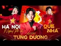 Download Lagu TÙNG DƯƠNG Lay Động Triệu Trái Tim Trong Đêm Nhạc Mới Nhất 2025 - HÀ NỘI NGÀY TRỞ VỀ, QUÊ NHÀ | LIVE