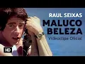 Download Lagu Raul Seixas - Maluco Beleza (Videoclipe Oficial)