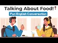 Lagu Let’s Talk About Food 🍕 Learn English with Fun Food Conversations | English Podcast for Beginners