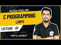 C Programming Lecture 7 Basics of C Loops