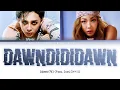 Download Lagu DAWN (던) - DAWNDIDIDAWN (던디리던) (Feat. Jessi (제시)) [Color Coded Lyrics/Han/Rom/Eng/가사]