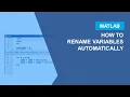 How to Rename Variables Automatically in MATLAB