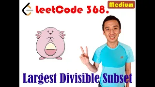LeetCode 368 Largest Divisible Subset python