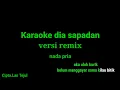 Download Lagu Dia sapadan || karaoke version + lirik || nada pria || cipta.Lan Tejul