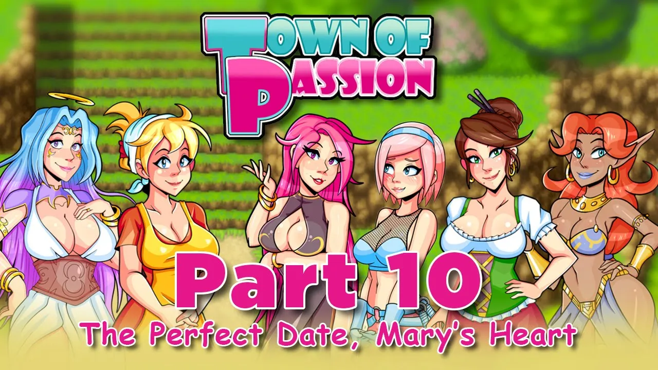 Town of Passion Part 10 - Mary's Quest, The Perfect Date, Mary's Heart