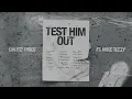 Dante’ Pride, Mike Teezy - Test Him Out ft. Mike Teezy (Official Audio)