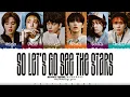 Download Lagu BOYNEXTDOOR (보이넥스트도어) - 'So let's go see the stars' Lyrics [Color Coded_Han_Rom_Eng]