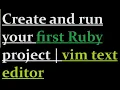 How to run ruby project in Vim