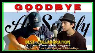 Download CRAZY IS MORE TOUCHING THAN THE ORIGINAL SONG‼️Alip Ba Ta Feat Dimas Senopati | GOODBYE (Air Supply) MP3