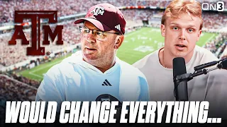 THIS Would Change EVERYTHING For Texas A M Aggies Football