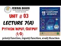 Lecture 7 A Python print function input function eval function