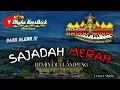 Download Lagu Remix Lampung Religi SAJADAH MERAH Full Bass || Mixdut Andika Music @musiclampung