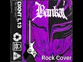 Lagu Bankai - DXNT L13, rock cover by Raven's Rock