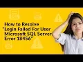 A Simple Solution for SQL Server Error 18456