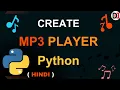 Python Music Player Project in HINDI Create Your Own Python Music Player MP3 Player using Tkinter