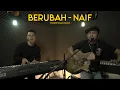 Download Lagu BERUBAH - NAIF ( Cover Irawan Careuh )