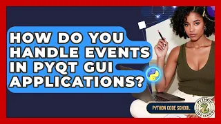 How Do You Handle Events In PyQt GUI Applications - Python Code School