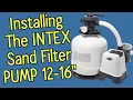 Intex Sand Filter Pump Setup 12-16 inch Assembly Guide Intex Krystal Clear sand filter pump