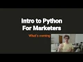 Python For Marketers Why What Expectations Learn Python for Marketing