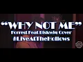 Forrest feat. Biskwiq "Why Not Me" - Sleepy Hollows Studios Cover