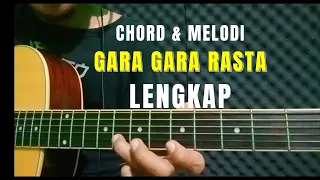 tutorial chord u0026 melodi gara gara rasta lengkap
