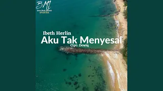 Download Aku Tak Menyesal MP3