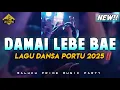 Download Lagu DAMAI LEBE BAE _DANSA PORTU _DJ PAPA REMIX