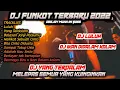Download Lagu DJ FUNKOT TERBARU 2022 X DJ MELEPAS SEMUA YANG KUINGINKAN X DJ LULUH X DJ IKAN DALAM KOLAM