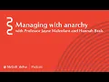 Managing with anarchy