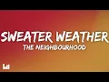 The Neighbourhood - Sweater Weather (Slowed Down) (Lyrics)
