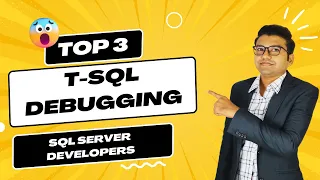 Mastering T-SQL Debugging 3 Powerful Techniques for SQL Server Developers