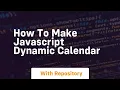 How to make javascript dynamic calendar