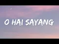 Download Lagu O Hai Sayang - Bg Arull (Lyrics)