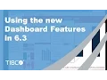 Using the New Dashboard Features in 6 3