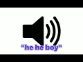 Download Lagu He he boy Sound Effect