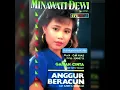 MINAWATI DEWI - Anggur Beracun (Slamet B & Rudhin AR) (Studio 8) (1989) (Original HQ)