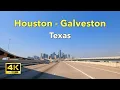 Houston to Galveston Texas Scenic Drive via Interstates 69 45 4K