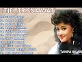 Download Lagu Itje Trisnawati Full Album 🎵 Lagu Dangdut Nostalgia Terbaik Sepanjang Masa TANPA IKLAN 2025