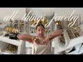 HUGE jewelry tour how to achieve your dream jewelry stack where to shop tips more