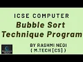 Bubble Sort Technique Program ICSE COMPUTER BY RASHMI NEGI
