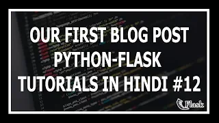 Hindi Creating Our First Flask Post In Hindi - Web Development Using Flask and Python
