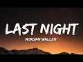 Download Lagu Morgan Wallen - Last Night (Lyrics)