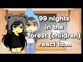 Download Lagu 1.50X| 99 nights in the forest react to.. (angst?..) | part 2/?